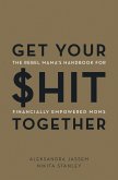 Get Your $hit Together (eBook, ePUB) Get Your $hit Together (eBook, ePUB)