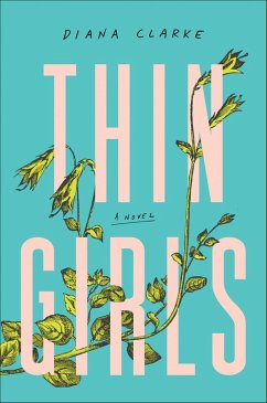 Thin Girls (eBook, ePUB) - Clarke, Diana