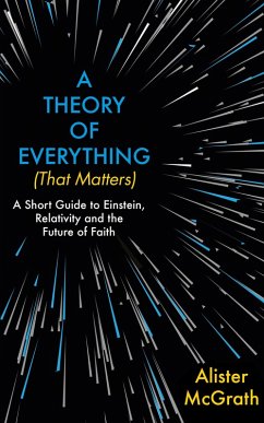 A Theory of Everything (That Matters) (eBook, ePUB) - McGrath, Alister E