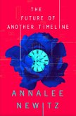 The Future of Another Timeline (eBook, ePUB)