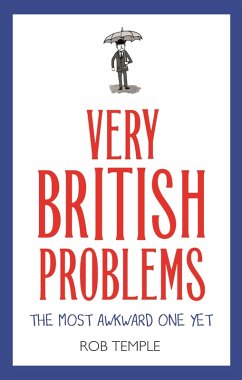 Very British Problems: The Most Awkward One Yet (eBook, ePUB) - Temple, Rob