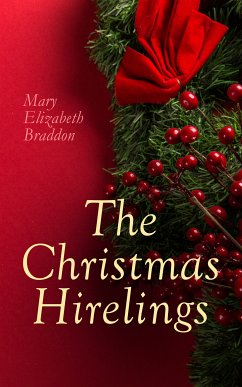 The Christmas Hirelings (eBook, ePUB) - Braddon, Mary Elizabeth