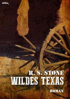 WILDES TEXAS (eBook, ePUB) - S. Stone, R.