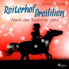 Wenn der Sommer geht - Reiterhof Dreililien 8 (Ungekürzt) (MP3-Download) - Isbel, Ursula