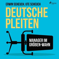 Deutsche Pleiten - Manager im Größen-Wahn (Ungekürzt) (MP3-Download) - Scheuch, Ute; Scheuch, Erwin