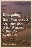 Designing San Francisco (eBook, ePUB)