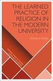 The Learned Practice of Religion in the Modern University (eBook, ePUB)