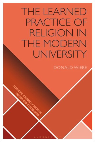 The Learned Practice of Religion in the Modern University (eBook, ePUB) The Learned Practice of Religion in the Modern University (eBook, ePUB)