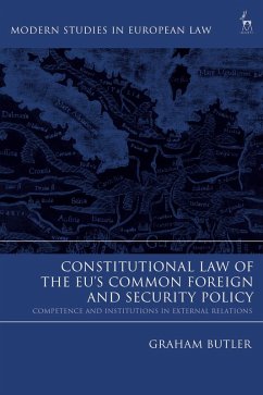 Constitutional Law of the EU's Common Foreign and Security Policy (eBook, ePUB) - Butler, Graham