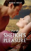 For The Sheikh's Pleasure (eBook, ePUB)