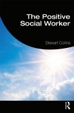 The Positive Social Worker (eBook, ePUB)