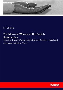 The Men and Women of the English Reformation - Burke, S. H.