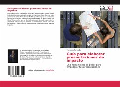 Guía para elaborar presentaciones de impacto - Torrealba, Francisco
