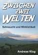 Zwischen zwei Welten - Sehnsucht und... - Bild 1