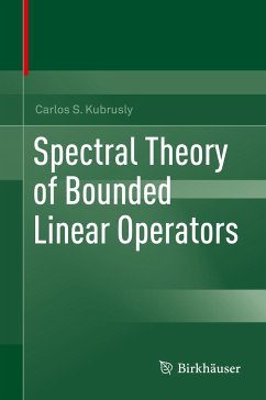 Spectral Theory of Bounded Linear Operators - Kubrusly, Carlos S.