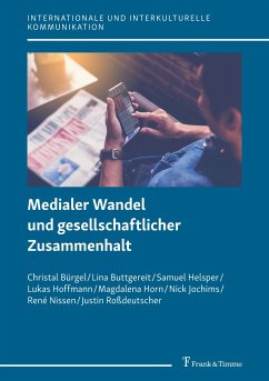 Medialer Wandel und gesellschaftlicher Zusammenhalt - Buttgereit, Lina;Helsper, Samuel