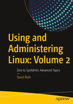 Using and Administering Linux: Volume 2: Zero to Sysadmin: Advanced Topics - Both, David