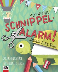 Schnippel-Alarm! Das Ausschneide-Buch für Kinder ab 3 Jahren - Weßner, Silke