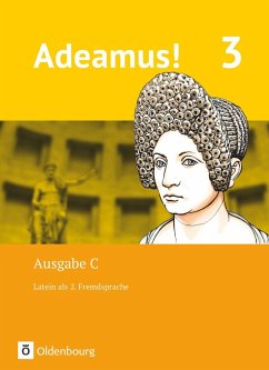 Adeamus! - Ausgabe C Band 3 - Latein als 2. Fremdsprache - Schölzel, Melanie;Stierstorfer, Michael;Holzhausen, Jens;Schauer, Markus