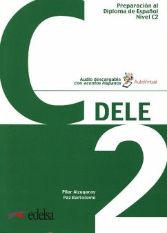 DELE C2. Übungsbuch mit Audios online - Alzugaray, Pilar; Bartolomé, Paz