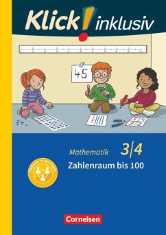 Klick! inklusiv 3./4. Schuljahr - Grundschule / Förderschule - Mathematik - Zahlenraum bis 100 - Franz, Petra;Weisse, Silvia;Burkhart, Silke