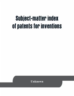 Subject-matter index of patents for inventions (brevets d'invention) granted in France from 1791 to 1876 inclusive - Unknown