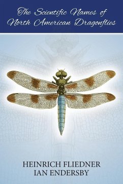 The Scientific Names of North American Dragonflies - Endersby, Ian; Fliedner, Heinrich