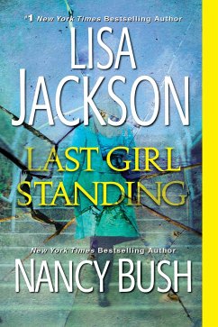 Last Girl Standing: A Novel of Suspense - Jackson, Lisa; Bush, Nancy