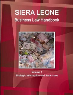 Sierra Leone Business Law Handbook Volume 1 Strategic Information and Basic Laws - Www. Ibpus. Com