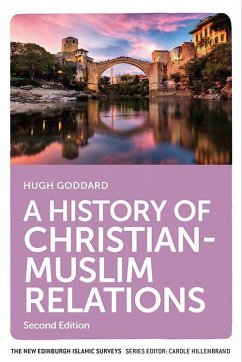 A History of Christian-Muslim Relations - Goddard, Hugh