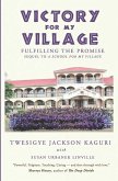 Victory for My Village: Fulfilling the Promise