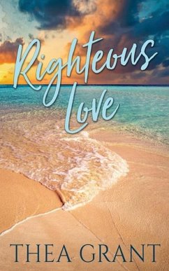 Righteous Love - Grant, Thea