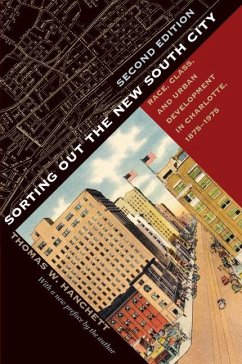 Sorting Out the New South City, Second Edition - Hanchett, Thomas W