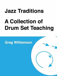 Jazz Traditions A Collection of Drum Set Teaching - Williamson, Greg