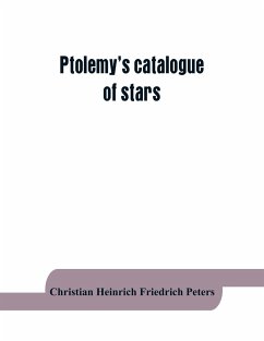 Ptolemy's catalogue of stars - Heinrich Friedrich Peters, Christian
