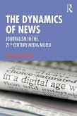 The Dynamics of News (eBook, ePUB)