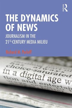 The Dynamics of News (eBook, ePUB) - Perloff, Richard M.