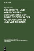 Die Arbeits- und Wirtschaftsverhältnisse der Einzelsticker in der Nordostschweiz und Vorarlberg (eBook, PDF)