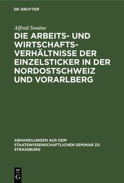Cover Die Arbeits- und Wirtschaftsverhältnisse der Einzelsticker in der Nordostschweiz und Vorarlberg (eBook, PDF)