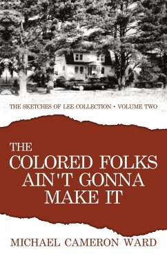 The Colored Folks Ain't Gonna Make It - Ward, Michael Cameron