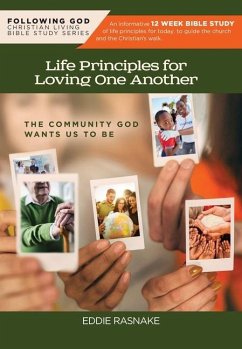 Following God Life Principles for Loving One Another - Rasnake, Eddie