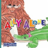 Ally Alone: Winner of Mom's Choice and Purple Dragonfly Awards