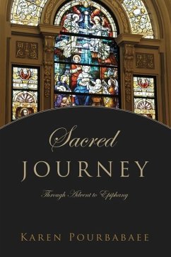 Sacred Journey: Through Advent to Epiphany - Pourbabaee, Karen