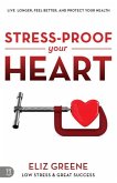 Stress-Proof Your Heart: Live Longer, Feel Better, and Protect Your Health