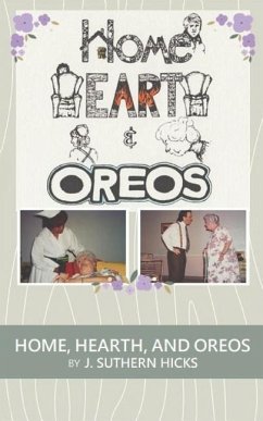 Home, Hearth, and Oreos: A One Act Play - Hicks, J. Suthern