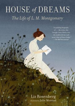 House of Dreams: The Life of L. M. Montgomery - Rosenberg, Liz