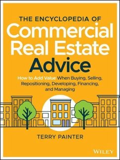 The Encyclopedia of Commercial Real Estate Advice - Painter, Terry
