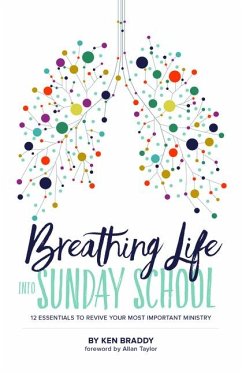 Breathing Life Into Sunday School - Braddy, Ken