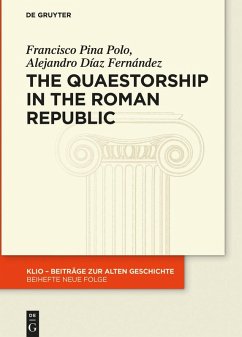 The Quaestorship in the Roman Republic (eBook, ePUB) - Pina Polo, Francisco; Díaz Fernández, Alejandro