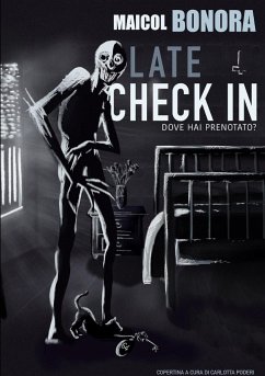 LATE CHECK IN - Dove Hai Prenotato? - Bonora, Maicol